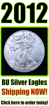 2012 Silver Eagles - Available and shipping now! - Click Here to Order Today!