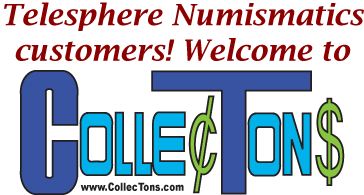 Telesphere Numismatics customers! Welcome to CollecTons!
