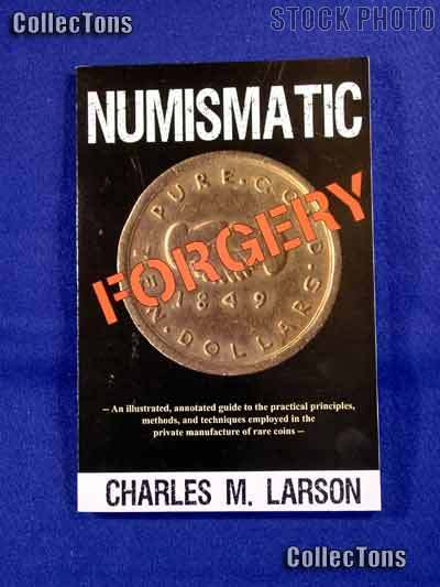 Numismatic Forgery Book - Charles M. Larson