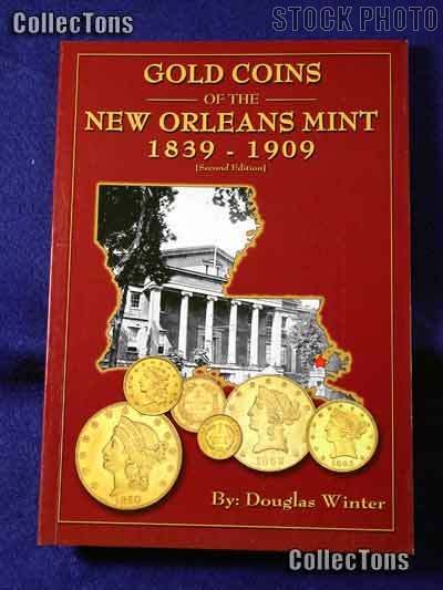 Gold Coins of New Orleans Mint Book - Douglas Winter