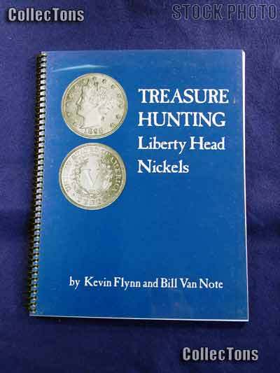 Treasure Hunting Liberty Head Nickels Book - Flynn