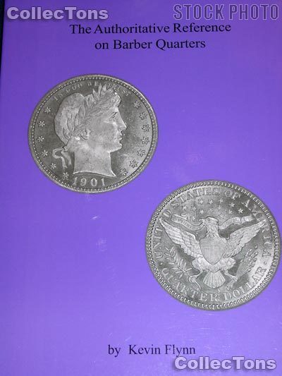 Authoritative Reference on Barber Quarters Book - Flynn