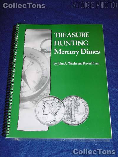 Treasure Hunting Mercury Dimes Book 1st Ed - Wexler & Flynn