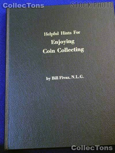 Helpful Hints for Enjoying Coin Collecting - Hardcover