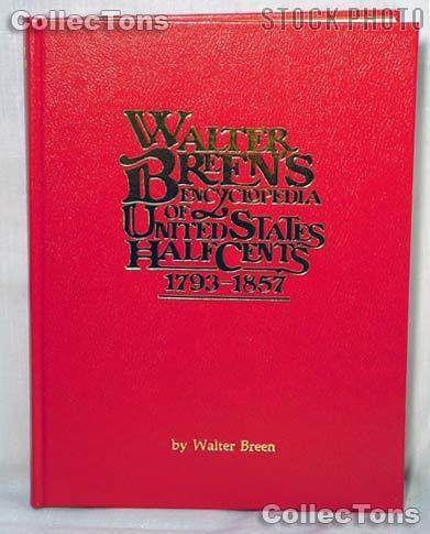 Encyclopedia of United States Half Cents - Walter Breen