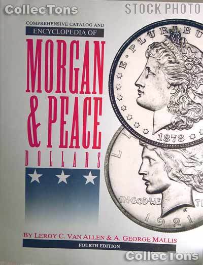 Encyclopedia of Morgan & Peace Dollars - 4th Edition