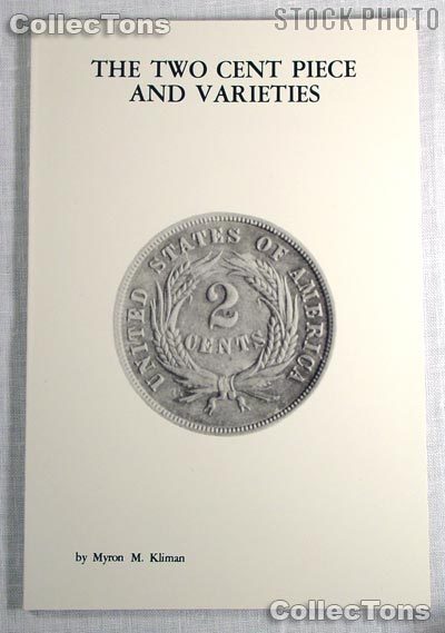 Two Cent Piece and Varieties Book - Myron Kliman