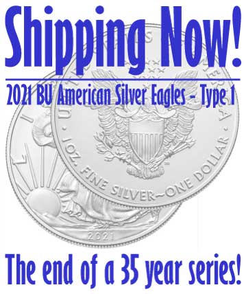 2021 BU American Silver Eagles - Type 1 - Shipping Now!