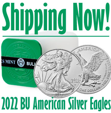 2022 BU American Silver Eagles - shipping Now!