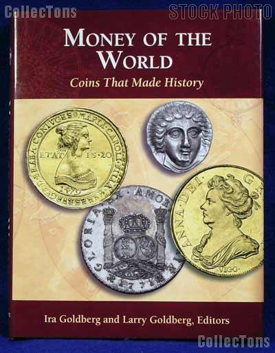 Money of the World Coins That Made History - Goldberg