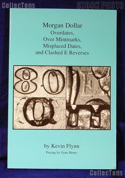 Morgan Dollar Overdates & Over Mintmarks Book - Flynn