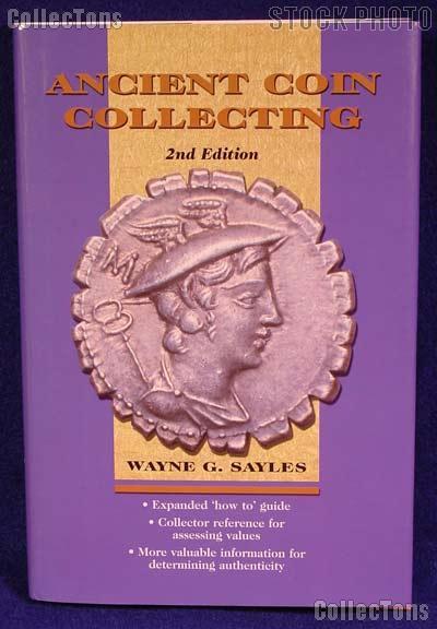 Ancient Coin Collecting #1 2nd Edition - Wayne Sayles