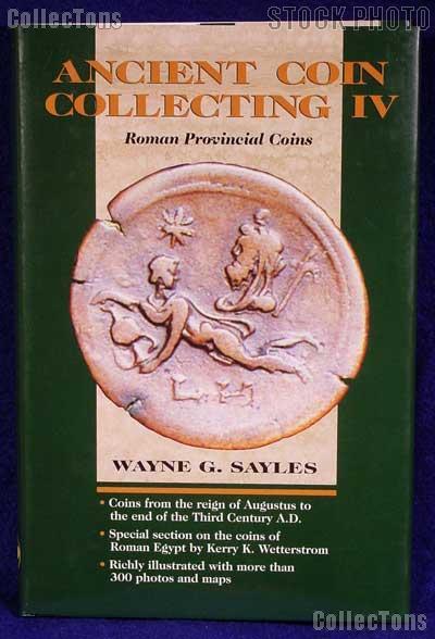 Ancient Coin Collecting #4 Roman Coins - Wayne Sayles