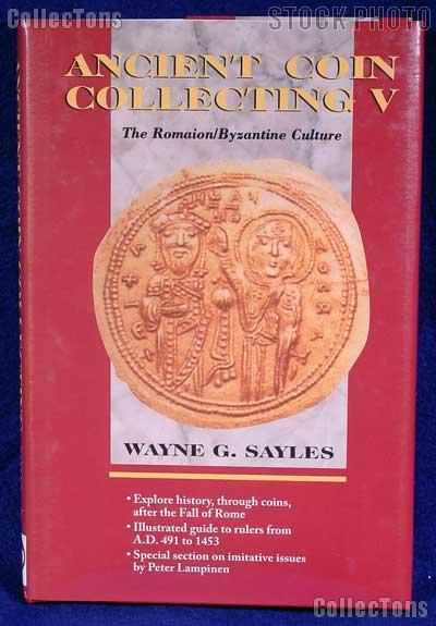 Ancient Coin Collecting #5 Byzantine - Wayne Sayles