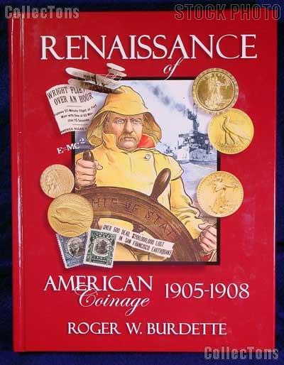 Renaissance of American Coinage 1905-1908 - Burdette