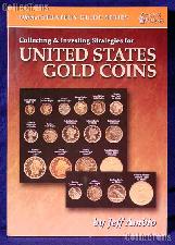 Collecting & Investing Strategies for U.S. Gold Coins