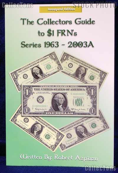Collector's Guide to $1 US Dollar FRNs Series 1963-2003A Catalog & Checklist NEW 