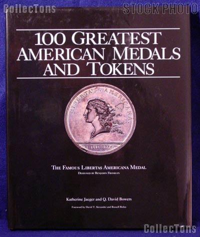 100 Greatest American Medals & Tokens - Jaeger & Bowers