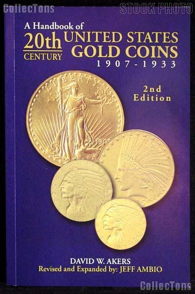 Handbook of 20th Century U.S. Gold Coins - Akers