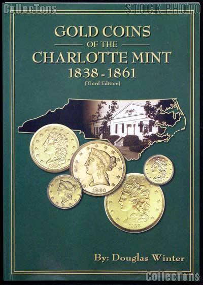 Gold Coins of the Charlotte Mint 1838-1861 - Winter