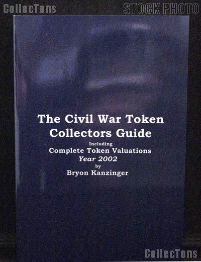 The Civil War Token Collectors Guide - Kanzinger