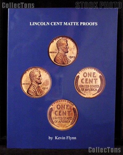 Lincoln Cent Matte Proofs - Kevin Flynn