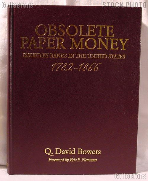 Obsolete Paper Money Limited Edition by Q. David Bowers - Hardcover