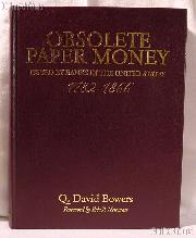 Obsolete Paper Money Limited Edition by Q. David Bowers - Hardcover