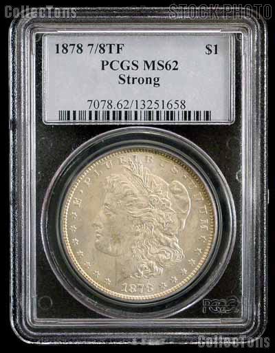 1878 7/8TF Strong Morgan Silver Dollar in PCGS MS 62