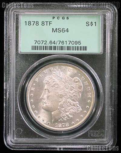 1878 8TF Morgan Silver Dollar in PCGS MS 64 (Eight 8 Tail Feathers)