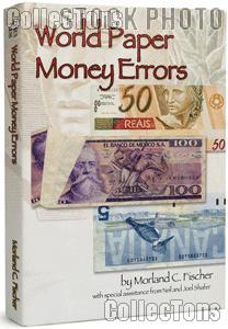 World Paper Money Errors by Morland C. Fischer - Paperback