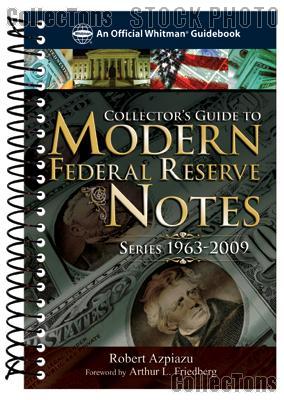 Collector's Guide to Modern Federal Reserve Notes Series 1963-2009 by Robert Azpiazu - Paperback Spiral