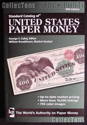 Standard Catalog of United States Paper Money 30th Edition by George S Cuhjah - Paperback