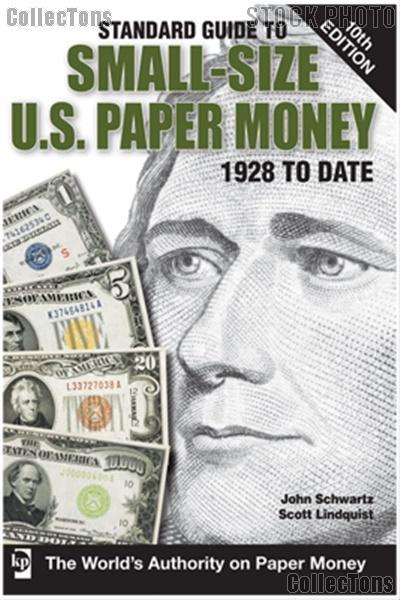 Standard Guide to Small Size U.S. Paper Money 1928 to Date 10th Edition - Paperback