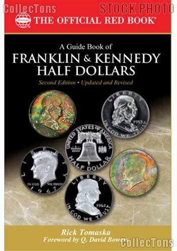 A Guide Book of Franklin & Kennedy Half Dollars Second Edition by Rick Tomaska - Paperback