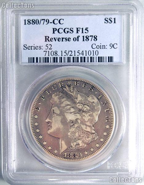 1880/79-CC (Rev 78) Morgan Silver Dollar in PCGS F 15
