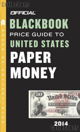 The Official Blackbook Price Guide to United States Paper Money 2014