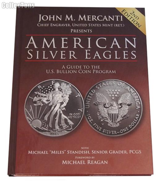 American Silver Eagles: A Guide to the US Bullion Coin Program 2nd Edition by John Mercanti