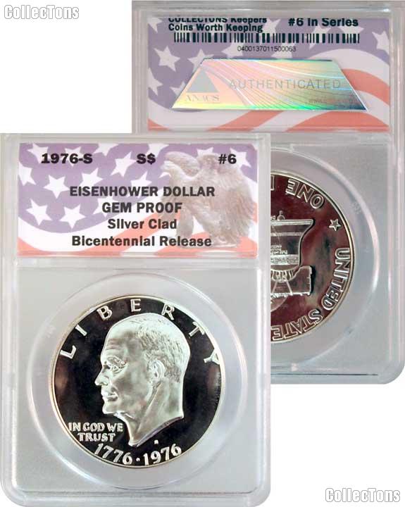 CollecTons Keepers #6: 1976-S Eisenhower Bicentennial Proof Silver Dollar Certified in Exclusive ANACS Gem Proof Holder