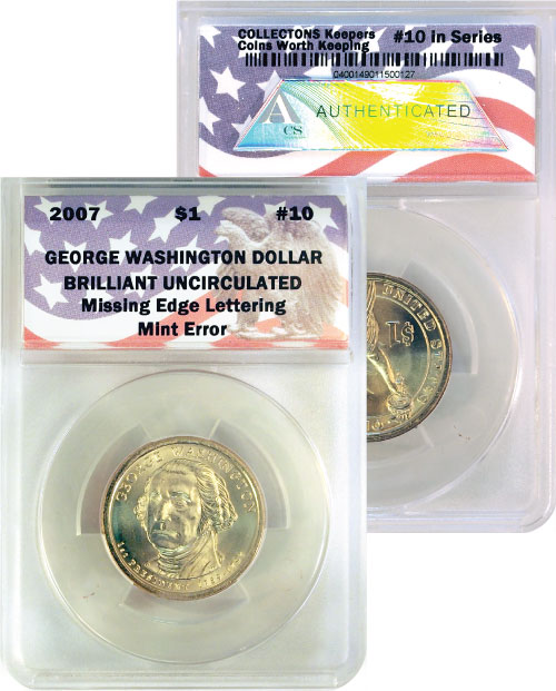 CollecTons Keepers #10: 2007 George Washington Golden Presidential Dollar Missing Edge Lettering Certified in Exclusive ANACS Brilliant Uncirculated Holder