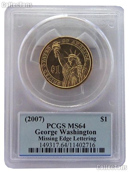2007 Washington Presidential Dollar Missing Edge Lettering Mint Error Coin in Presidential Series PCGS MS 64