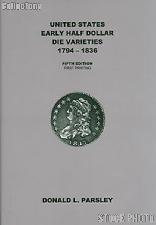US Early Half Dollar Die Varieties 1794-1836 Fifth Edition - Parsley & Overton