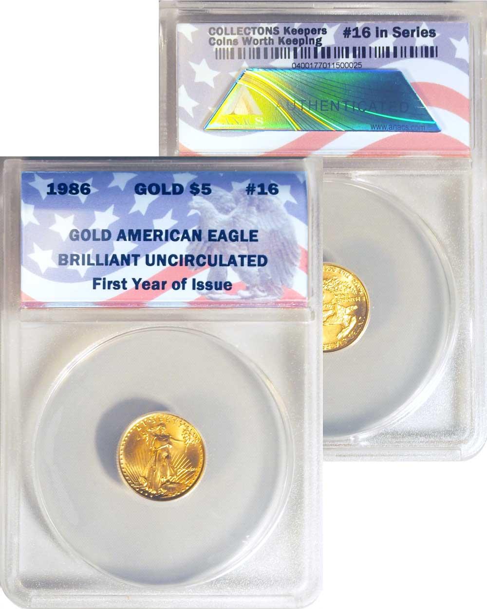 CollecTons Keepers #16: 1986 Uncirculated American Gold Eagle $5 Coin Certified in Exclusive ANACS Brilliant Uncirculated Holder