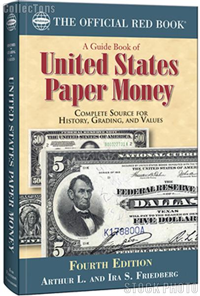 The Official Red Book: A Guide Book of United States Paper Money 4th Edition - Friedberg