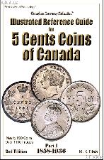 Illustrated Reference Guide for 5 Cents Coins of Canada Part 1 1858-1936 2nd Edition by M.K. Blais
