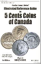 Illustrated Reference Guide for 5 Cents Coins of Canada Part 2 1937-1952 1st Edition by M.K. Blais