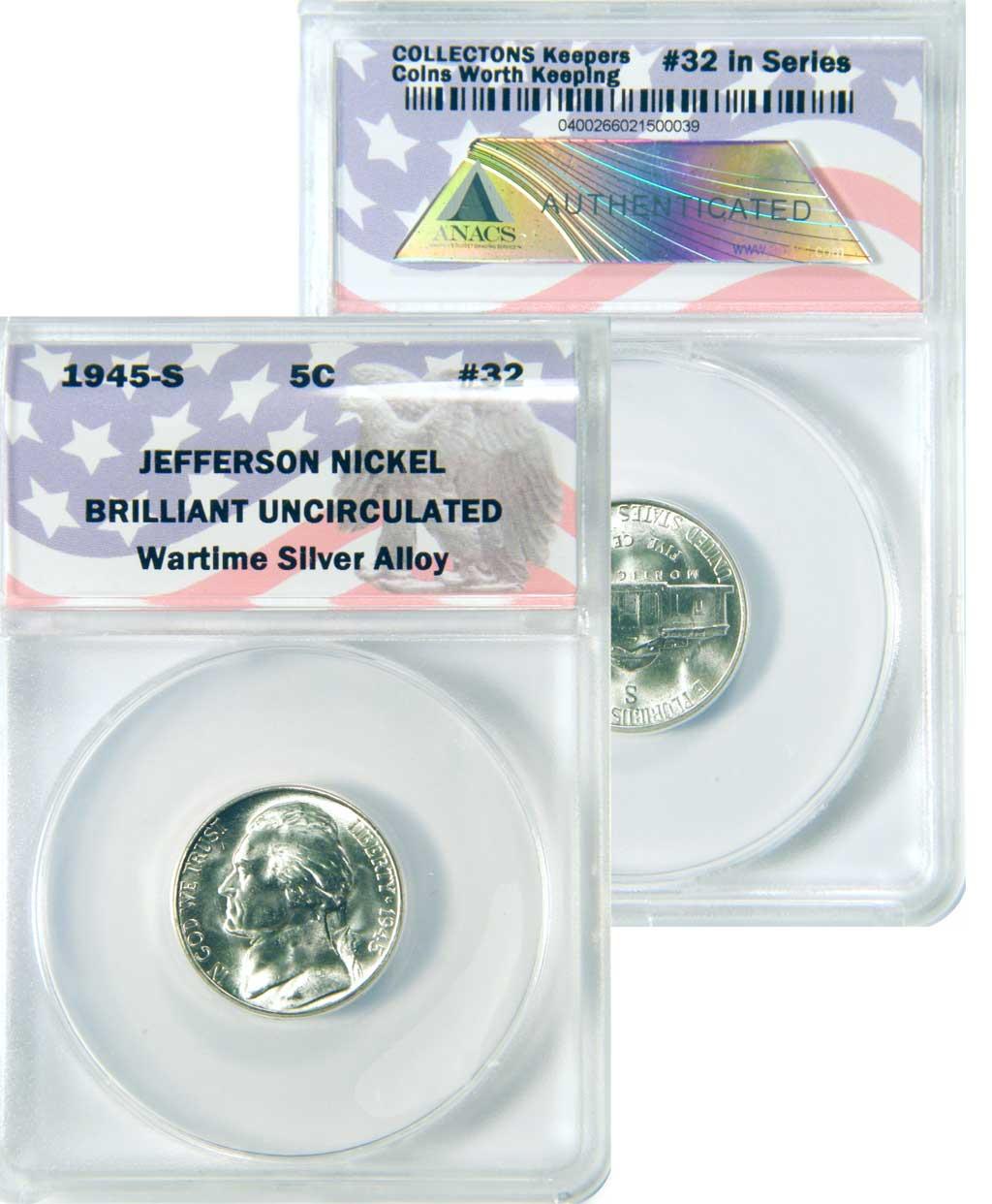 CollecTons Keepers #32: 1945-S Jefferson Silver Wartime Nickel Certified in Exclusive ANACS Brilliant Uncirculated Holder