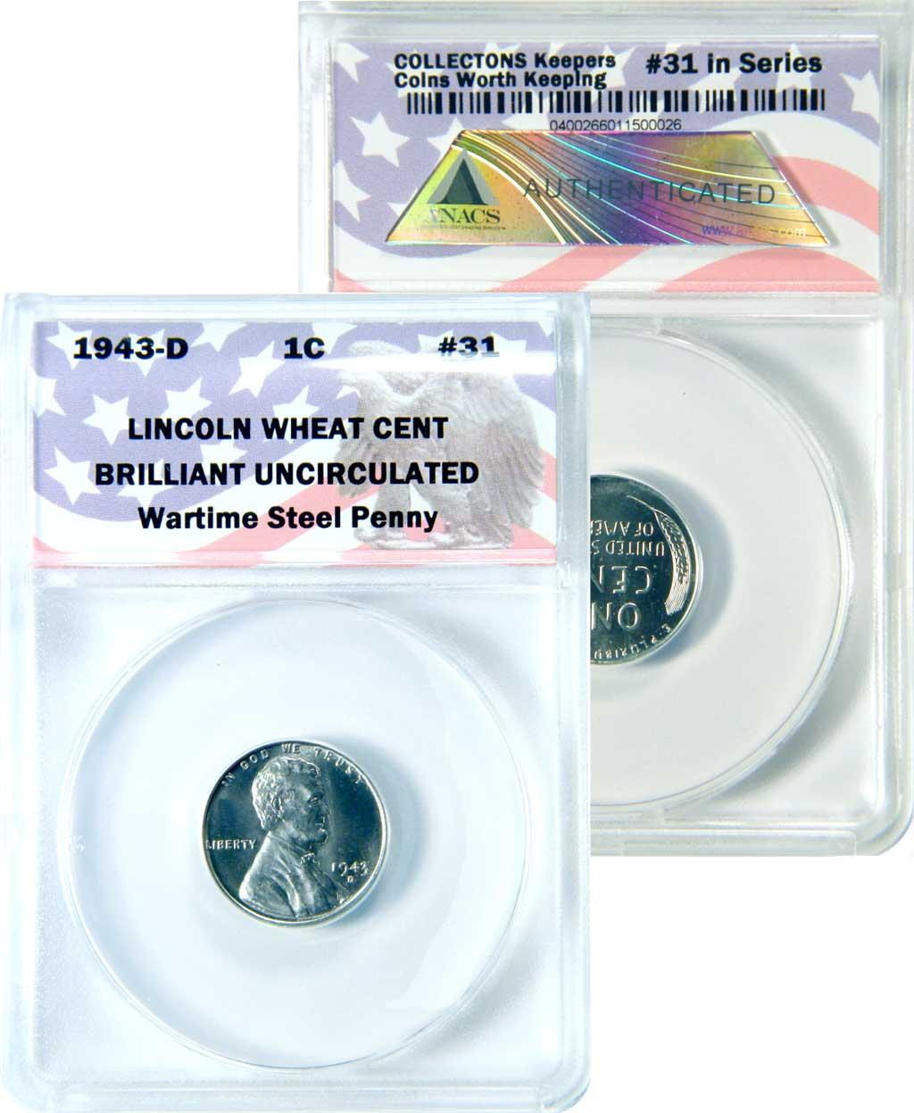 CollecTons Keepers #31: 1943-D Lincoln Wartime Steel Cent GEM BU Certified in Exclusive ANACS Brilliant Uncirculated Holder