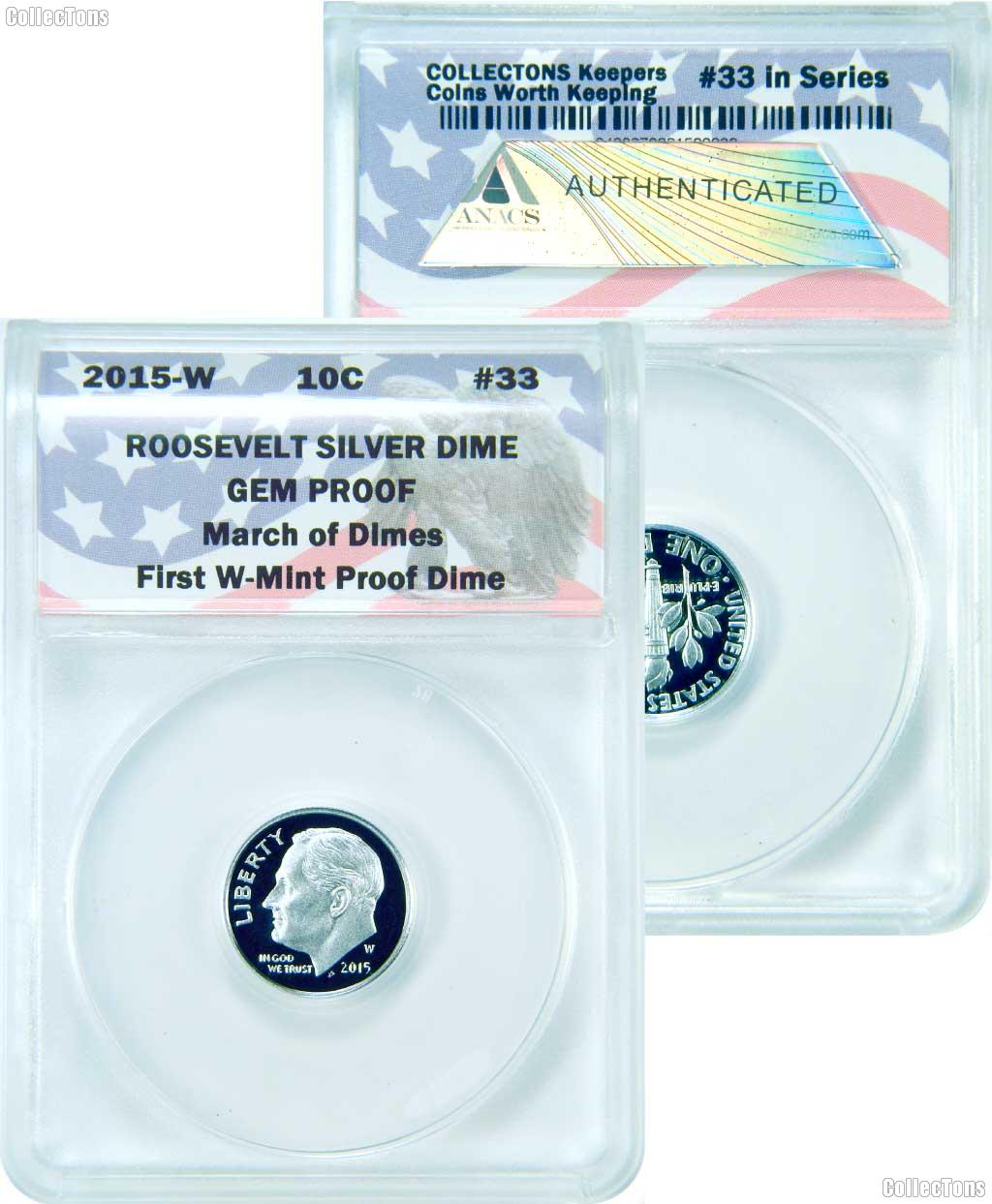 CollecTons Keepers #33: 2015-W Silver Proof Roosevelt Dime Certified in Exclusive ANACS Holder