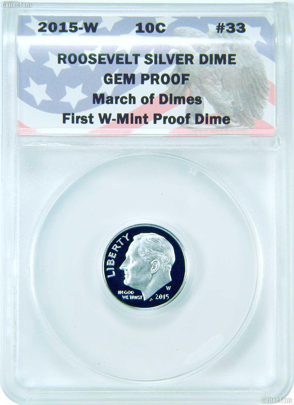 CollecTons Keepers #33: 2015-W Silver Proof Roosevelt Dime Certified in Exclusive ANACS Holder